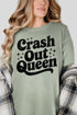 Crash Out Queen Comfort Colors Adult Ring-Spun Cotton Tee