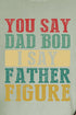 Father Figure Comfort Colors Adult Ring-Spun Cotton Tee