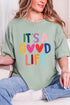 Heart It's A Good Life Comfort Colors Adult Ring-Spun Cotton Tee