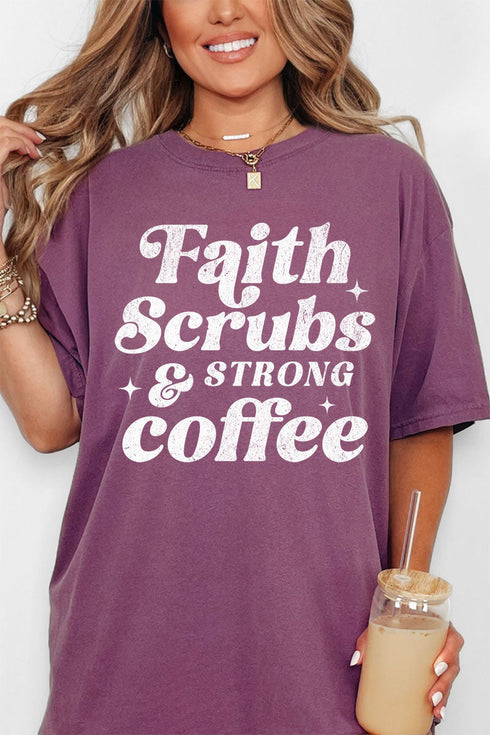 Faith, Scrubs, And Strong Coffee Comfort Colors Adult Ring-Spun Cotton Tee
