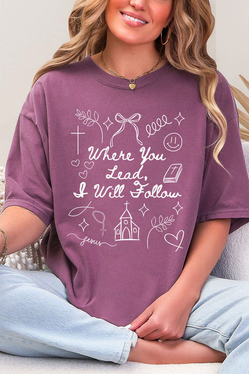 Where You Lead, I Will Follow Comfort Colors Adult Ring-Spun Cotton Tee