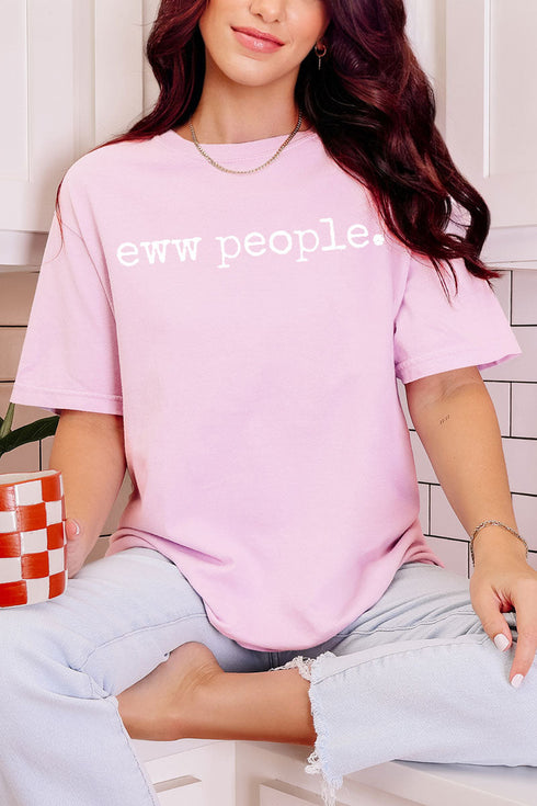 Eww People. Comfort Colors Adult Ring-Spun Cotton Tee