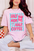 Pink Pop Half Mom Half Coffee Comfort Colors Adult Ring-Spun Cotton Tee