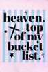 Heaven, Top Of My Bucket List Comfort Colors Adult Ring-Spun Cotton Tee