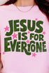 Jesus Is For Everyone Comfort Colors Adult Ring-Spun Cotton Tee