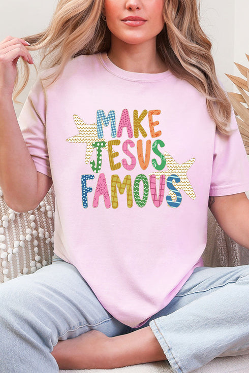 Make Jesus Famous Comfort Colors Adult Ring-Spun Cotton Tee