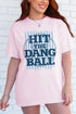 Hit The Dang Ball Comfort Colors Adult Ring-Spun Cotton Tee