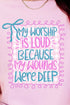 Worship Loud Comfort Colors Adult Ring-Spun Cotton Tee