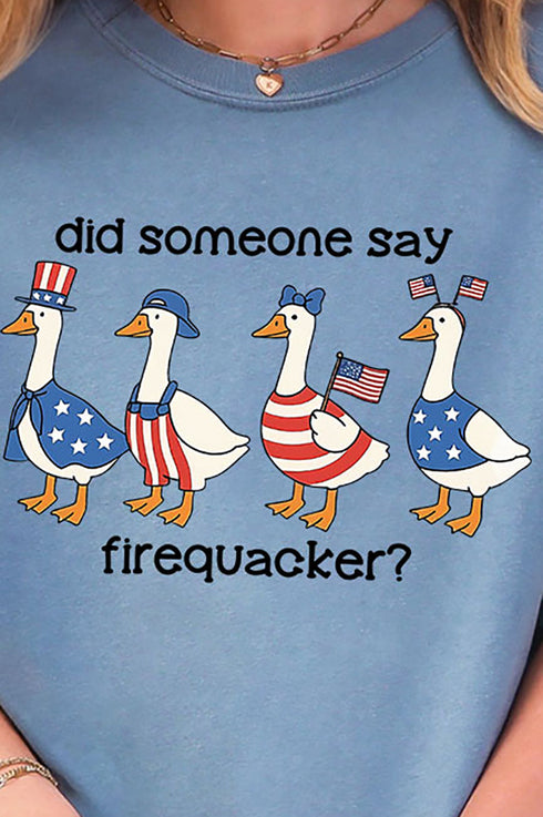 Did Someone Say Firequacker? Comfort Colors Adult Ring-Spun Cotton Tee
