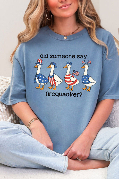 Did Someone Say Firequacker? Comfort Colors Adult Ring-Spun Cotton Tee