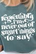 Never Out Of Smart Things Comfort Colors Adult Ring-Spun Cotton Tee