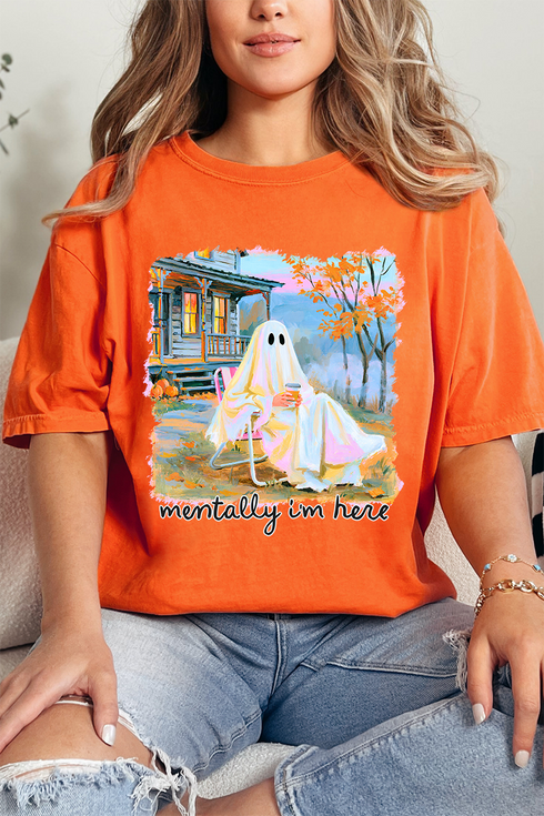 Ghost Mentally I'm Here Comfort Colors Adult Ring-Spun Cotton Tee