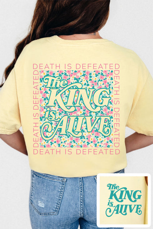 The King Is Alive Front & Back Design Comfort Colors Adult Ring-Spun Cotton Tee