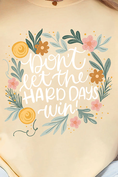 Don't Let The Hard Days Win Comfort Colors Adult Ring-Spun Cotton Tee