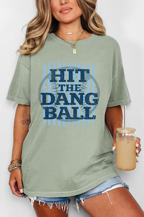 Hit The Dang Ball Comfort Colors Adult Ring-Spun Cotton Tee