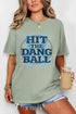 Hit The Dang Ball Comfort Colors Adult Ring-Spun Cotton Tee