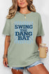 Swing The Dang Bat Comfort Colors Adult Ring-Spun Cotton Tee