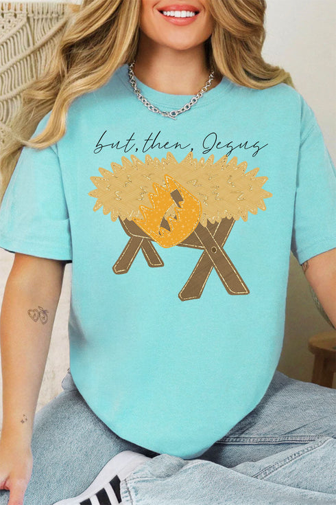 But Then Jesus Comfort Colors Adult Ring-Spun Cotton Tee