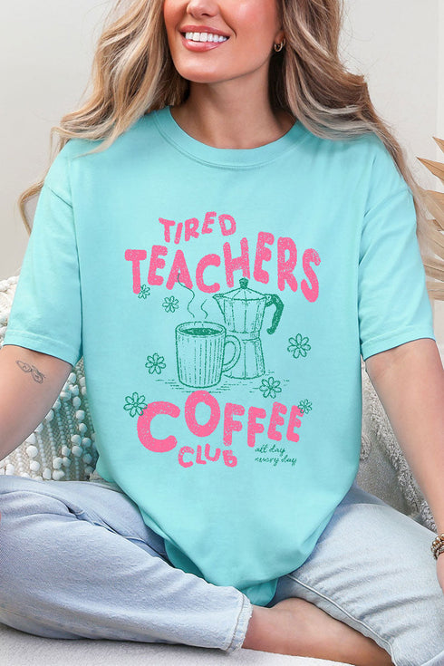 Tired Teachers Coffee Club Comfort Colors Adult Ring-Spun Cotton Tee