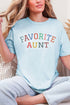 Always The Favorite Aunt Comfort Colors Adult Ring-Spun Cotton Tee