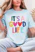 Heart It's A Good Life Comfort Colors Adult Ring-Spun Cotton Tee