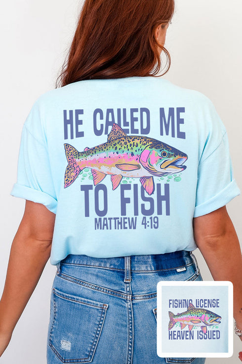 He Called Me To Fish Front & Back Comfort Colors Adult Ring-Spun Cotton Tee