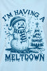 I'm Having A Meltdown Comfort Colors Adult Ring-Spun Cotton Tee