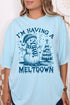 I'm Having A Meltdown Comfort Colors Adult Ring-Spun Cotton Tee