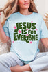 Jesus Is For Everyone Comfort Colors Adult Ring-Spun Cotton Tee