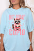 Not Today Cupid Comfort Colors Adult Ring-Spun Cotton Tee