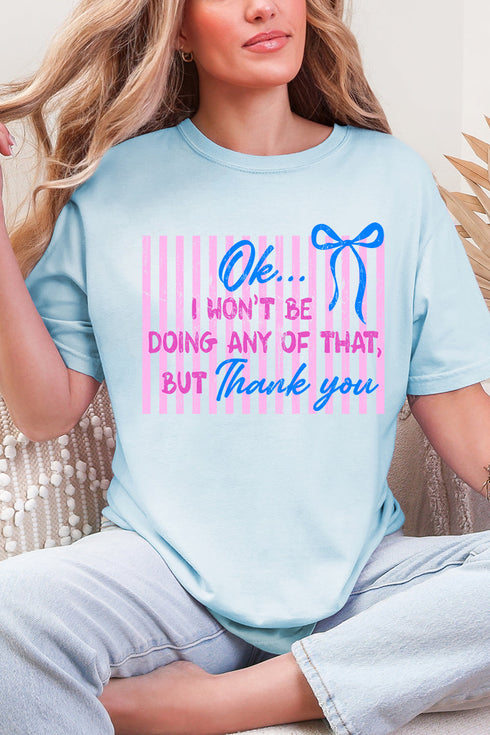 Won't Be Doing Any Of That Comfort Colors Adult Ring-Spun Cotton Tee