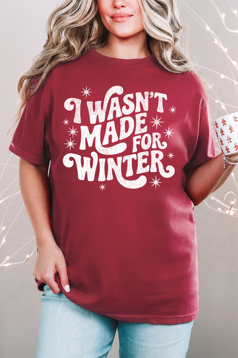 Wasn't Made For Winter Comfort Colors Adult Ring-Spun Cotton Tee