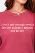 I Don't Get Enough Credit Comfort Colors Adult Ring-Spun Cotton Tee