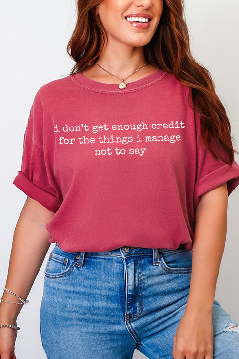 I Don't Get Enough Credit Comfort Colors Adult Ring-Spun Cotton Tee