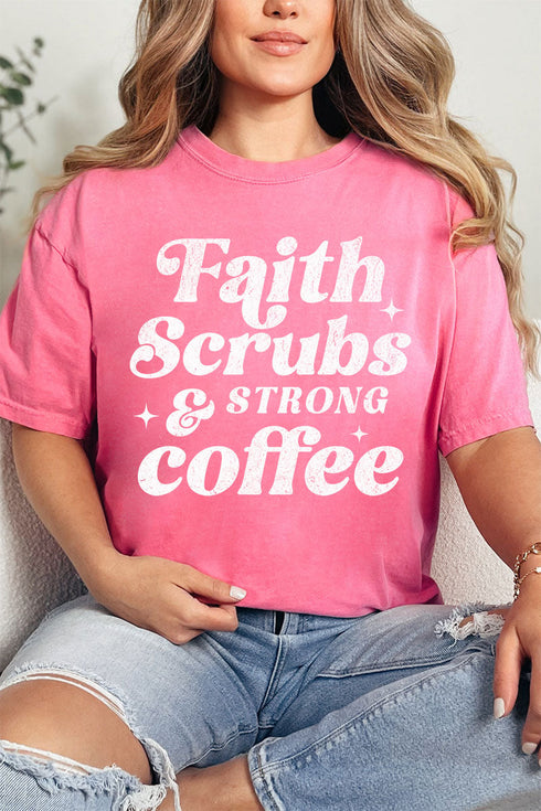 Faith, Scrubs, And Strong Coffee Comfort Colors Adult Ring-Spun Cotton Tee