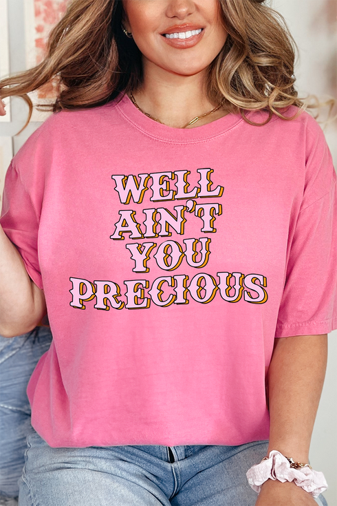 Well Ain't You Precious Comfort Colors Adult Ring-Spun Cotton Tee