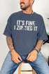 It's Fine I Zip Tied It Comfort Colors Adult Ring-Spun Cotton Tee