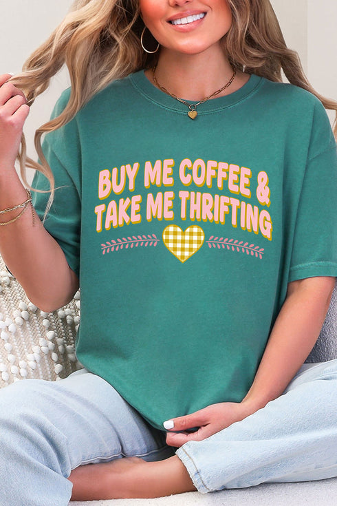 Buy Me Coffee & Take Me Thrifting Comfort Colors Adult Ring-Spun Cotton Tee