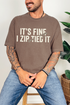 It's Fine I Zip Tied It Comfort Colors Adult Ring-Spun Cotton Tee