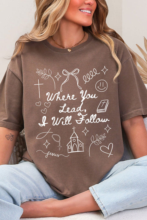 Where You Lead, I Will Follow Comfort Colors Adult Ring-Spun Cotton Tee