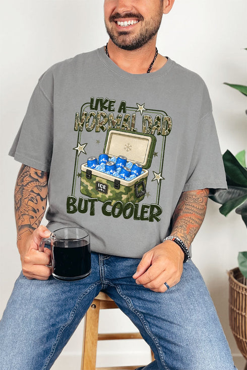 Like A Normal Dad But Cooler Comfort Colors Adult Ring-Spun Cotton Tee