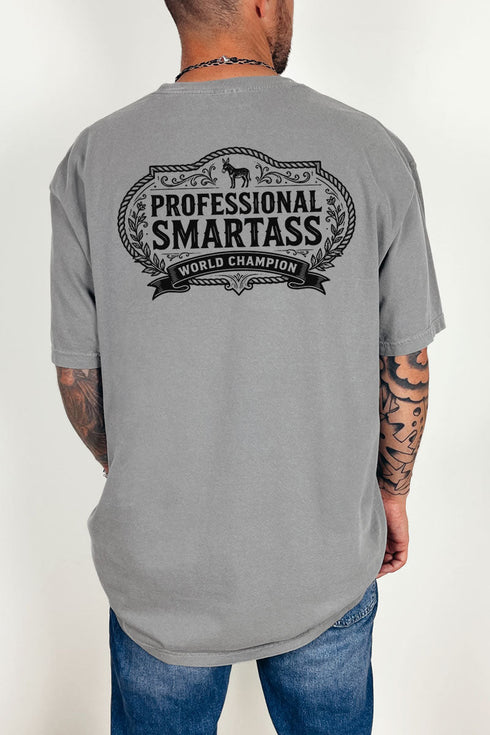 Professional Smartass Front & Back Comfort Colors Adult Ring-Spun Cotton Tee