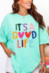 Heart It's A Good Life Comfort Colors Adult Ring-Spun Cotton Tee