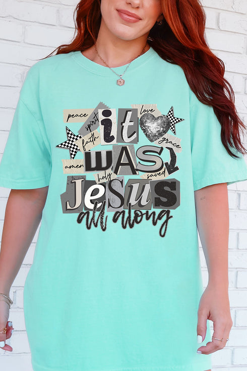 Monochromatic Jesus All Along Comfort Colors Adult Ring-Spun Cotton Tee