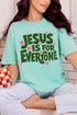 Jesus Is For Everyone Comfort Colors Adult Ring-Spun Cotton Tee