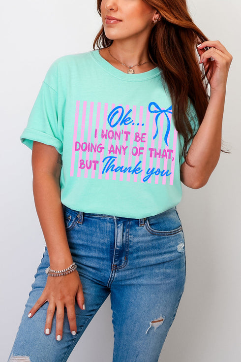 Won't Be Doing Any Of That Comfort Colors Adult Ring-Spun Cotton Tee