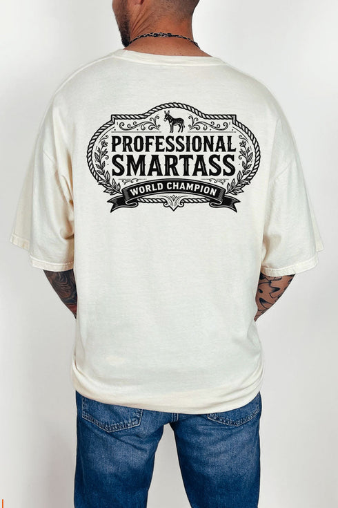 Professional Smartass Front & Back Comfort Colors Adult Ring-Spun Cotton Tee