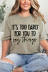 It's Too Early Comfort Colors Adult Ring-Spun Cotton Tee