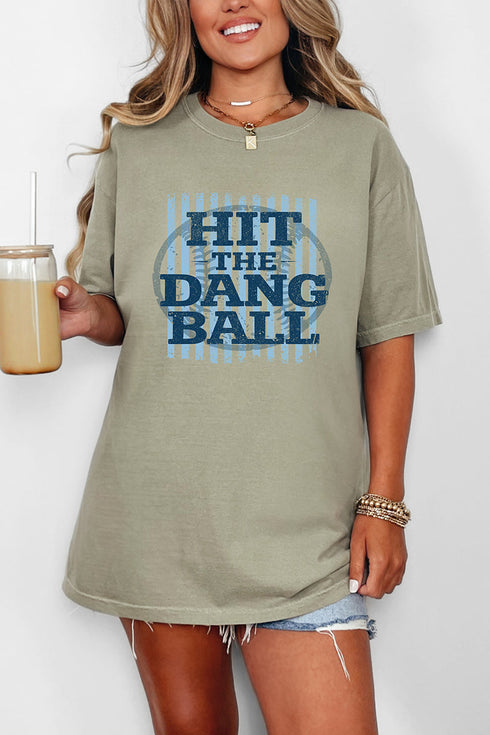 Hit The Dang Ball Comfort Colors Adult Ring-Spun Cotton Tee