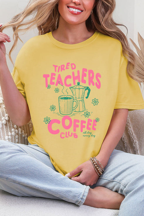 Tired Teachers Coffee Club Comfort Colors Adult Ring-Spun Cotton Tee